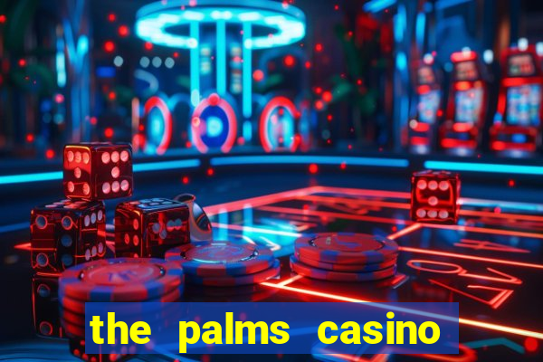 the palms casino resort in las vegas