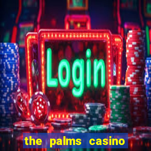 the palms casino resort in las vegas