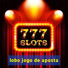 lobo jogo de aposta