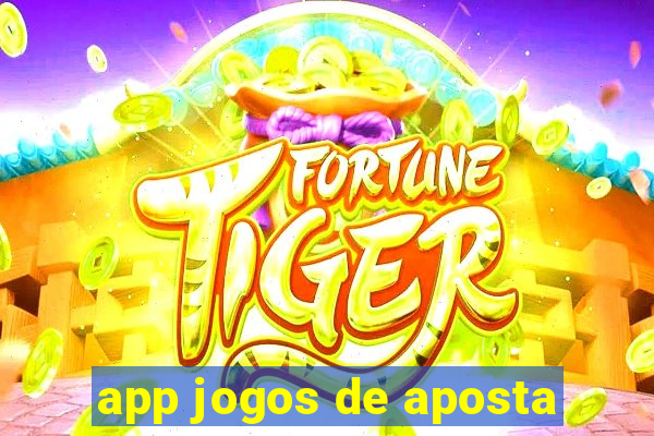 app jogos de aposta