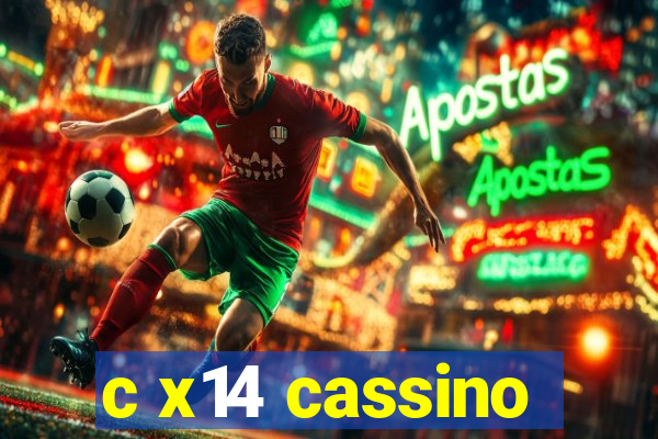 c x14 cassino