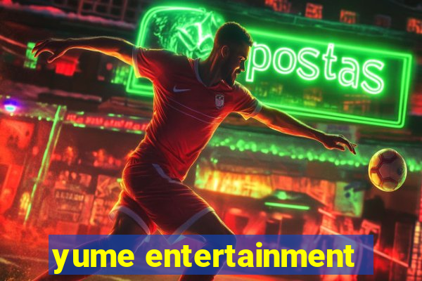 yume entertainment