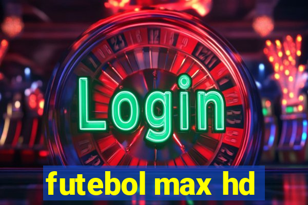 futebol max hd