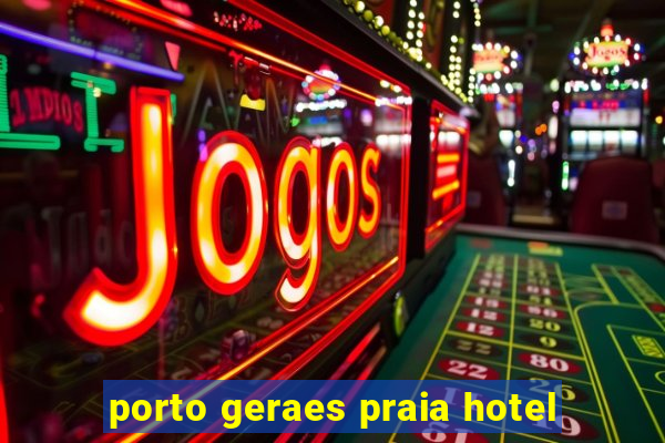 porto geraes praia hotel