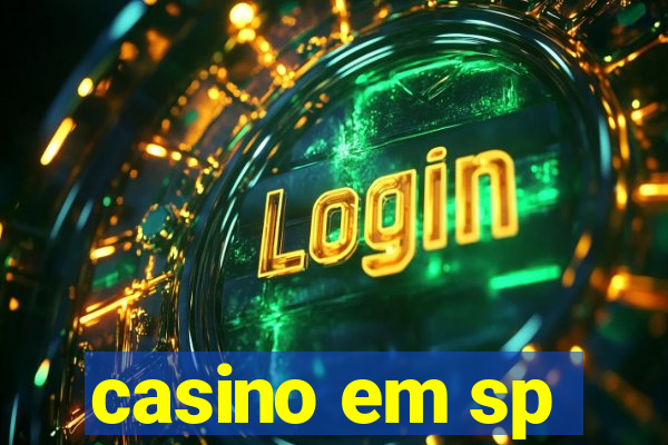 casino em sp