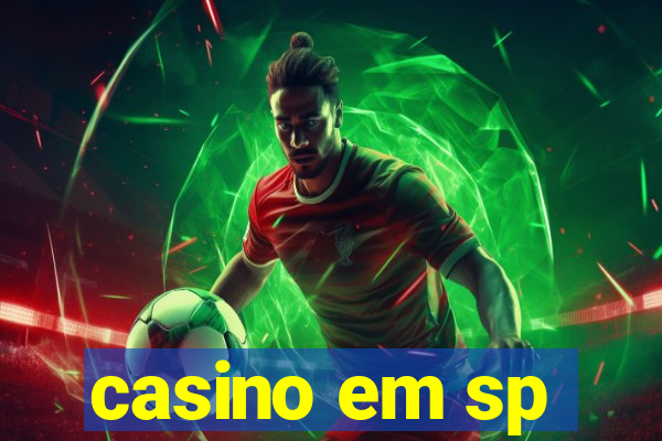 casino em sp