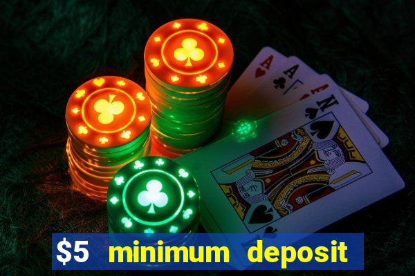 $5 minimum deposit casino in canada