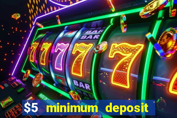 $5 minimum deposit casino in canada