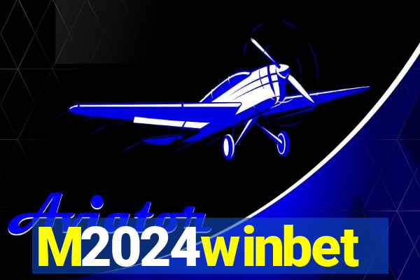 M2024winbet