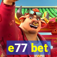 e77 bet