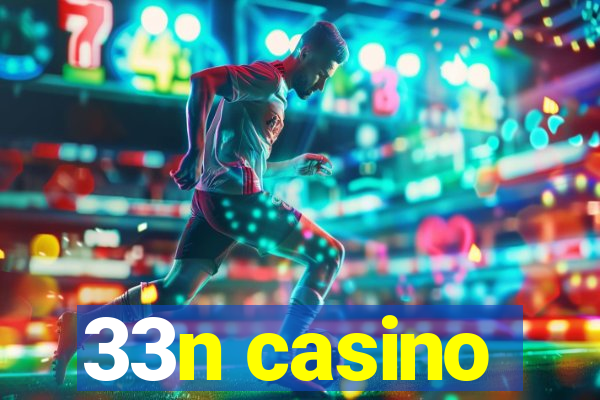 33n casino