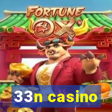 33n casino