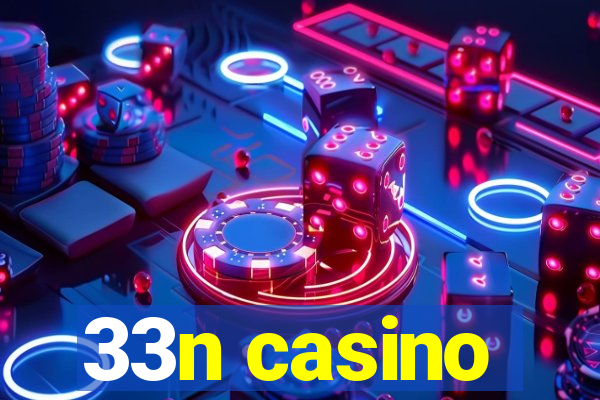 33n casino