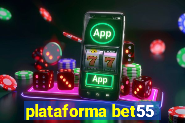 plataforma bet55