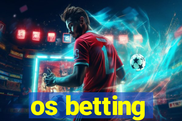 os betting