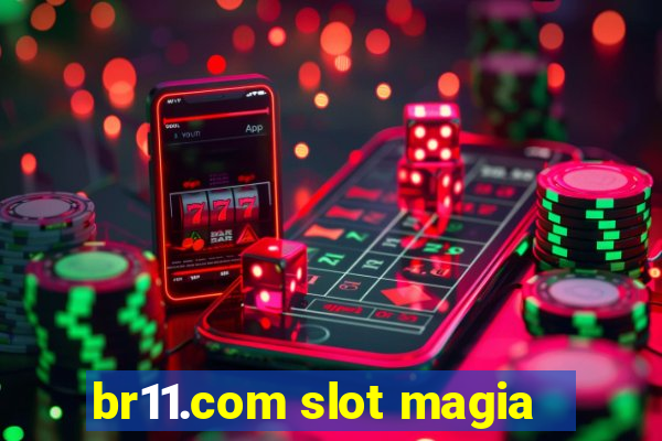 br11.com slot magia