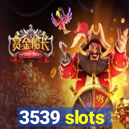 3539 slots