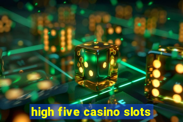 high five casino slots