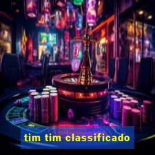 tim tim classificado