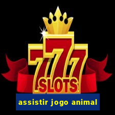 assistir jogo animal