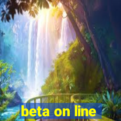 beta on line