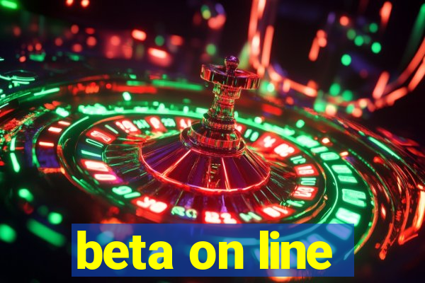 beta on line