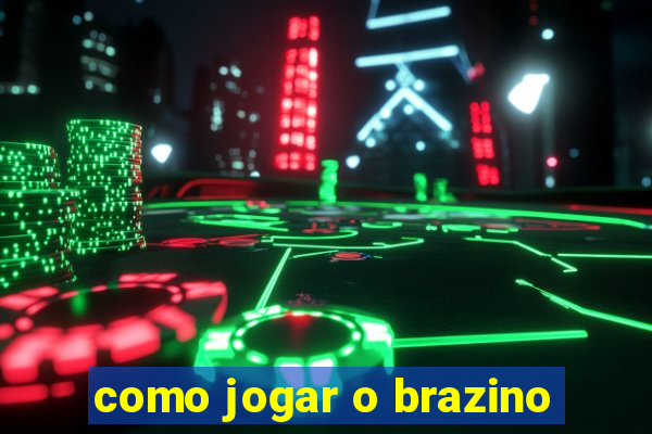 como jogar o brazino