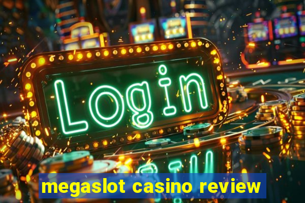 megaslot casino review