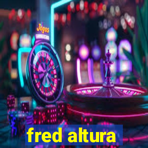 fred altura