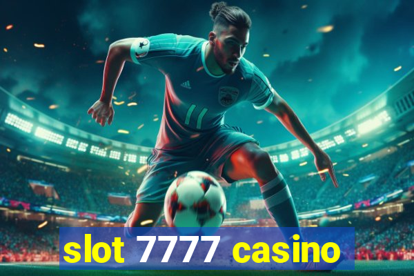 slot 7777 casino