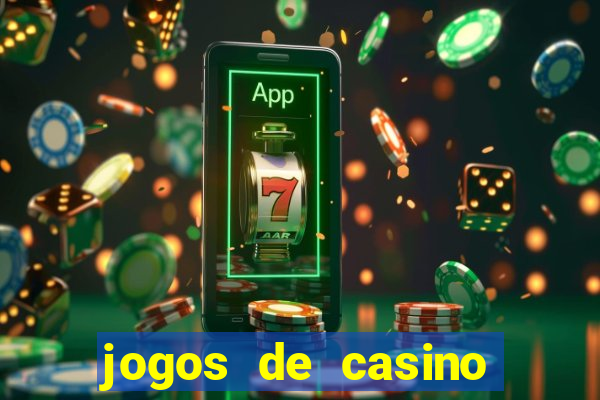 jogos de casino gratis ca莽a niqueis