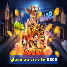 globo ao vivo tv 0800