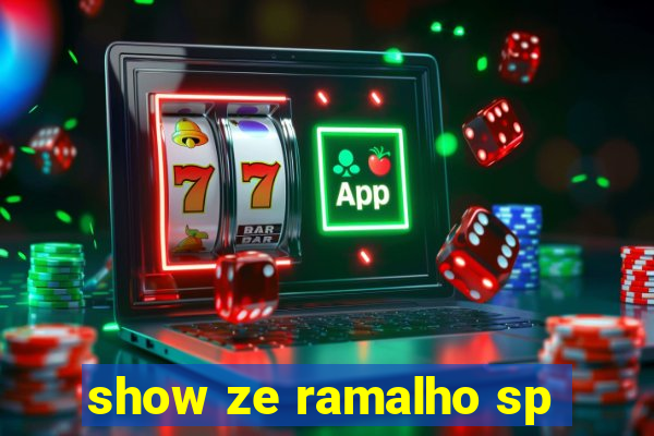 show ze ramalho sp