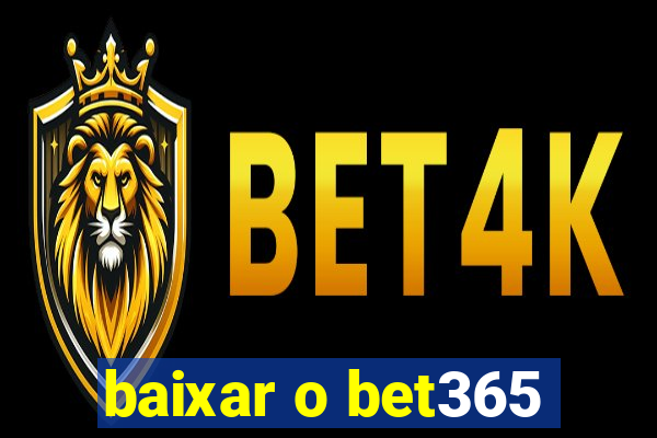 baixar o bet365