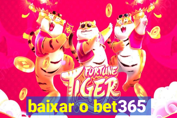 baixar o bet365