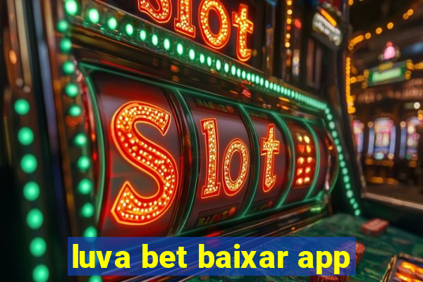 luva bet baixar app