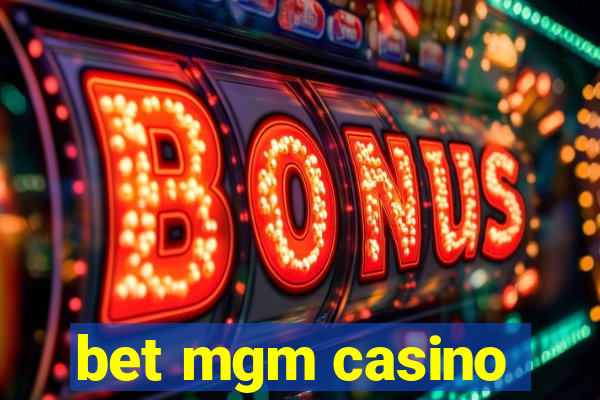 bet mgm casino