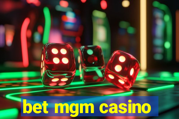 bet mgm casino