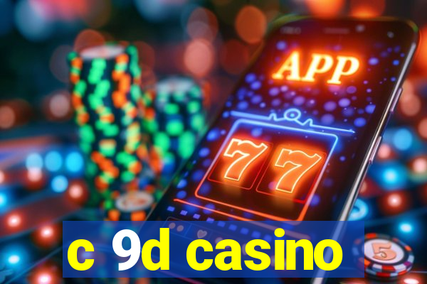 c 9d casino