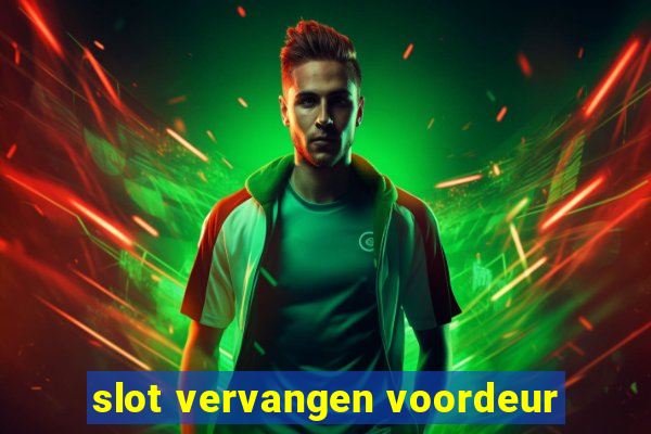 slot vervangen voordeur