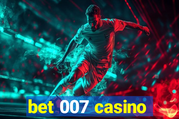 bet 007 casino