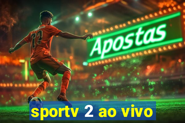 sportv 2 ao vivo