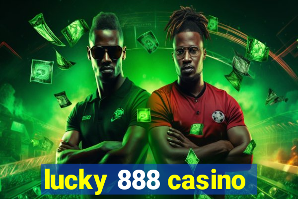 lucky 888 casino