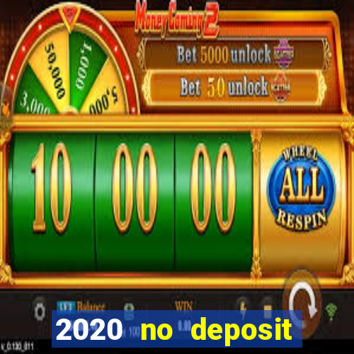 2020 no deposit casino codes