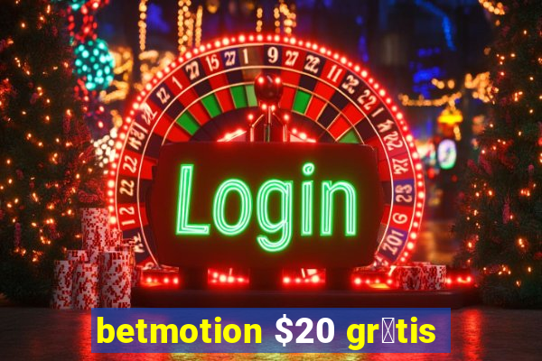 betmotion $20 gr谩tis