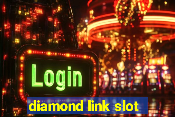 diamond link slot