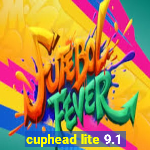 cuphead lite 9.1