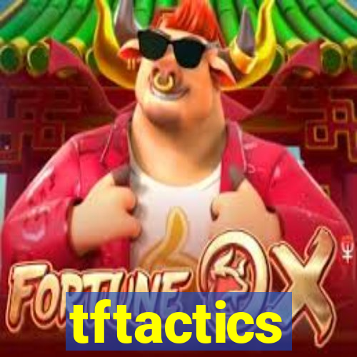 tftactics