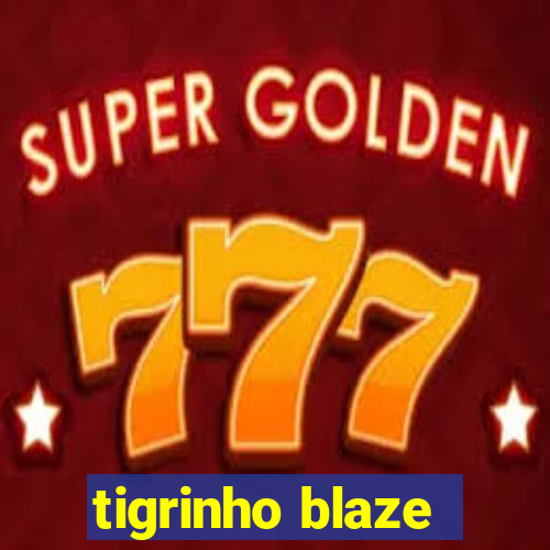 tigrinho blaze