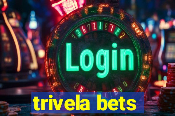 trivela bets